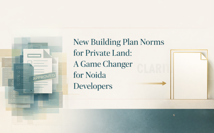 New Building Plan Norms for Private Land: A Game Changer for Noida Developers